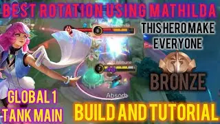 BEST ROTATION USING MATHILDA | THIS MAKE EVERYONE BRONZE | BUILD AND TUTORIAL | GLOBAL 1 TANK MAIN
