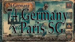 FM26 Vintage | 74 Germany x PSG | Highlights | No Comments | FM26 Retro