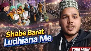 2026's biggest Shab-e-Barat Jalsa Dana Mandi Ludhiana | Vlog Your Moin