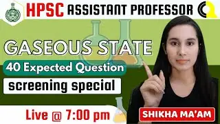 GASEOUS STATE - 01 | HPSC ASSISTANT PROFESSOR |QUANTA CHEMISTRY CLASSES