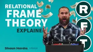 Relational Frame Theory EXPLAINED - Part 2
