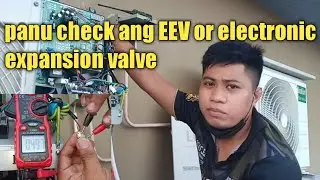 How to check EEV or electronic expansion valve