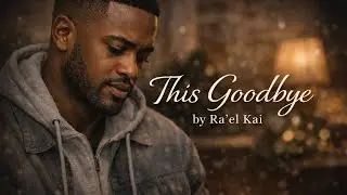This Goodbye - Ra’el Kai