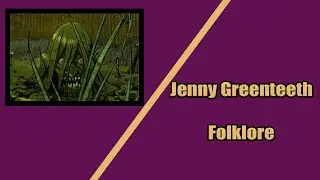 Jenny Greenteeth | Local Folklore