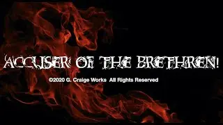 Accuser of the Brethren - by G. Craige Lewis of EX Ministries