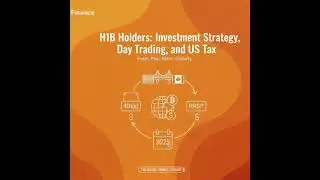 H1B Holders: Investment Strategy, Day Trading, and US Tax