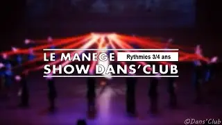 LE MANEGE | RYTHMIC DANCE | Show 2010 • Rythmic 3/4 ans | Karine Mayet choreography