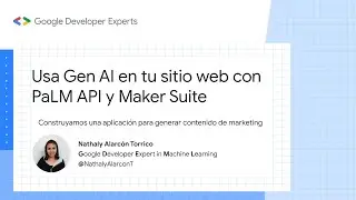 Usa Gen AI en tu sitio web con PaLM API y Maker Suite