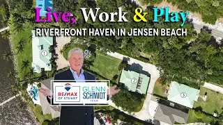 Live, Work & Play - Riverfront Haven in Jensen Beach