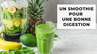 Smoothie vert pour une bonne digestion
