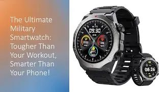 The Ultimate Military Smartwatch: Tougher Than Your Workout, Smarter Than Your Phone!
