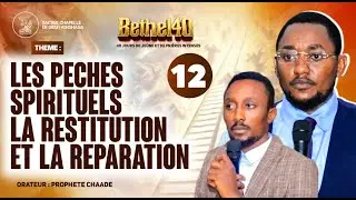 JOUR 12/40 - BETHEL40 2026 | Prophète Chaade MBENZA