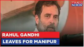 Cong Leader Rahul Gandhi Arrives At Airport, Will Be Leaving For 2 Day Violence Hit Manipur Shortly