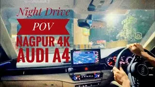 Audi A4 POV Driving | Night Drive | 4K | Nagpur City Drive