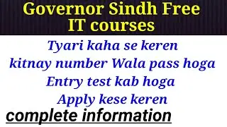 Governor Sindh free IT courses Apply kese keren | Tyari kaha se keren | Passing marks kitnay hn