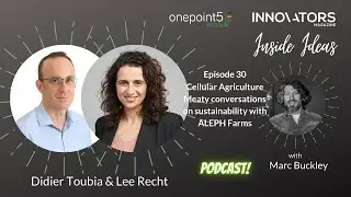 Cellular Agriculture Meaty conversations on sustainability with ALEPH Farms Lee & Didier
