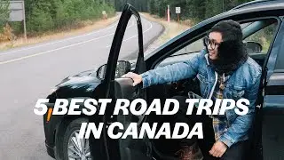 The Top Canadian Road Trips | 5 Destinations To See By Car