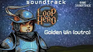 Loop Hero (2021) - Golden Win (Финал, победа). Саундтрек из игры.