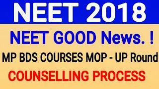 Mp bds MOP-UP Round COUNSELLING PROCESS 2018 // neet mp second Round COUNSELLING schedule 2018