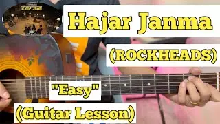 Hajar Janma - ROCKHEADS | Guitar Lesson | Easy Chords | (Strumming)