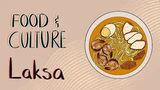 Food Culture Series: Introduction to Laksa