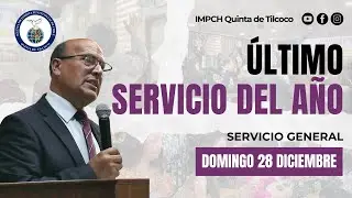 Último Servicio del Año  | 📅 Domingo 28 de Diciembre 2025 🙏
