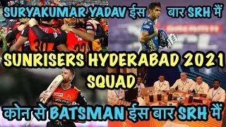 Sunrisers Hyderabad 2021 Squad | SRH 2021 Team - Batsman Special | Sunrisers Hyderabad team 2021