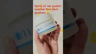 Rating New launches from plum goodness #plumgoodness #facemask #facemist #shampoo #facegel #serum