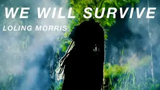 Loling Morris - We Will Survive