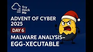Advent of Cyber Day 6 - Malware Analysis Walkthrough (Egg-xecutable)