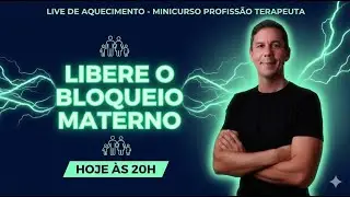 Live de Aquecimento 7: Libere o Bloqueio Materno