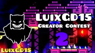 Geometry Dash LuixGD15 Creator Contest 2