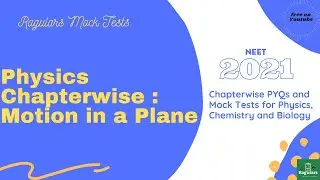 Mock Test NEET 2021 , 2022 ||  Physics Chapter 4 : Motion in a Plane.