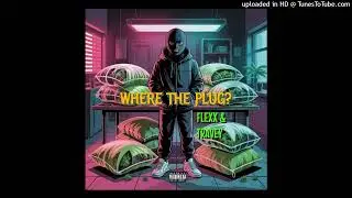 Where The Plug? Ft. Travey (Official Audio)