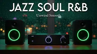 Jazz & Soul R&B &ndash; Smooth Instrumental Grooves for Relaxing & Chilling