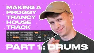 How to make a Proggy Trancy House Track (Part 1: Drums)