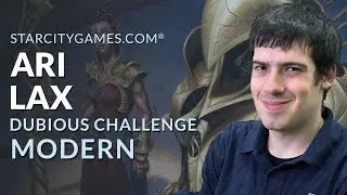 Modern: Dubious Challenge with Ari Lax - Round 1