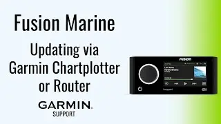 Fusion&reg; Marine Stereos | Updating with a Garmin Chartplotter or Router | Garmin Support