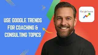 Как быстро и просто использовать Google Trends для тем коучинга и консалтинга!