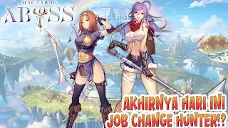 AKHIRNYA GW BRUBAH JOB JADI HUNTER!? RAGNAROK ABYSS CBT SUDAH LANCAR SAMPE TGL 18 GES LESGO COBAIN!