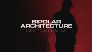 BIPOLAR ARCHITECTURE - Live at Pelagic Fest 2024