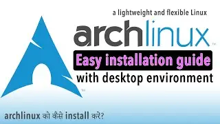 Arch Linux easy installation guide 2020 with KDE Plasma [Hindi]