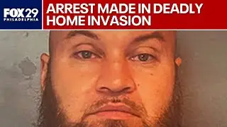 Arrest made in deadly Pennsylvania home invasion