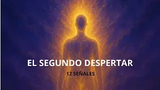 EL SEGUNDO DESPERTAR ESPIRITUAL - RECONOCE LAS 12 SE&Ntilde;ALES DE LA TRANSFORMACI&Oacute;N INTERIOR.