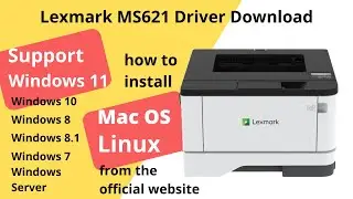 Lexmark MS621 Driver Download and Setup Windows 11 Windows 10