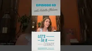 #shorts Natalie Glebova &ndash; Let's Talk Legacy Ep 69 #legacy #podcast