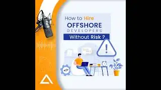 How to Hire Offshore Developers Without Risk: Podcast