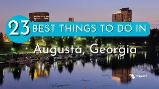 Things to do in Augusta, Georgia
