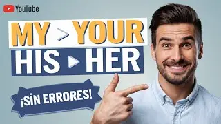 Adjetivos POSESIVOS en ingl&eacute;s: La clave para dejar de sonar como principiante 📘 Aprende ingl&eacute;s f&aacute;cil