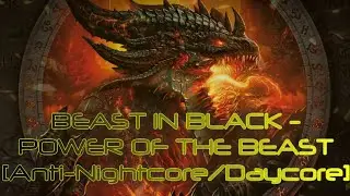 BEAST IN BLACK - POWER OF THE BEAST [Anti-Nightcore/Daycore]